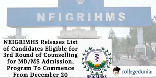 NEIGRIMHS Releases List of Candidates Eligible for 3rd Round of Counselling for MD/MS Admission, Program To Commence From December 20